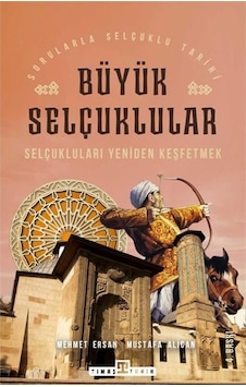 Büyük Selçuklular - Mehmet Ersan & Mustafa Alican Büyük Selçuklular - Mehmet Ersan & Mustafa Alican