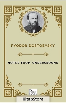 Notes from Underground - Fyodor Dostoevsky - Paper Books Notes from Underground - Fyodor Dostoevsky - Paper Books
