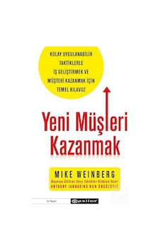 Yeni Müşteri Kazanmak - Mike Weinberg - Epsilon Yayınevi Yeni Müşteri Kazanmak - Mike Weinberg - Epsilon Yayınevi
