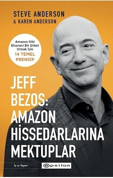 Jeff Bezos: Amazon Hissedarlarına Mektuplar - Karen Anderson -  Steve Anderson - Epsilon Yayınevi