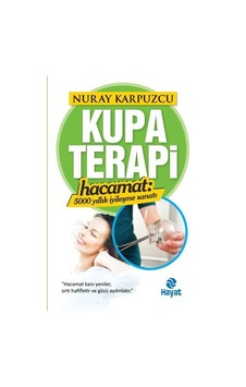 Kupa Terapi-Hacamat - Nuray Karpuzcu - Hayat Yayıncılık Kupa Terapi-Hacamat - Nuray Karpuzcu - Hayat Yayıncılık