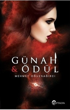 Günah ve Ödül Mehmet Oğuzsağırcı Eftalya Kitap