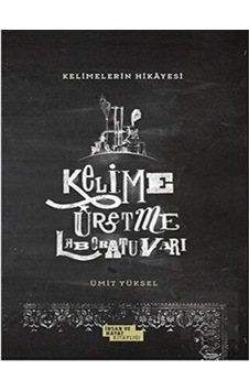 Kelimelerin Hayat Hikayesi - Ümit Yüksel - İnsan ve Hayat Kitaplığı Kelimelerin Hayat Hikayesi - Ümit Yüksel - İnsan ve Hayat Kitaplığı