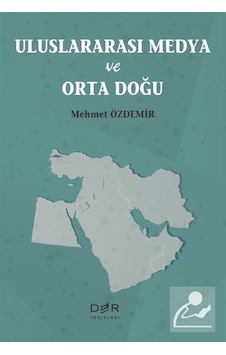 Uluslararası Medya ve Orta Doğu - Mehmet Özdemir - Der Yayınları