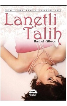 Lanetli Talih - Rachel Gibson - Martı Yayınları Lanetli Talih - Rachel Gibson - Martı Yayınları