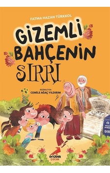 Gizemli Bahçenin Sırrı / Fatma Hazan Türkkol Gizemli Bahçenin Sırrı / Fatma Hazan Türkkol