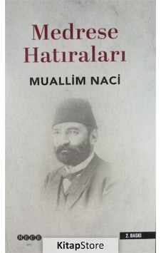 Medrese Hatıraları - Muallim Naci - Hece Yayınları Medrese Hatıraları - Muallim Naci - Hece Yayınları