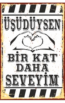 üşüdüysen bir kat daha seveyim retro ahşap poster