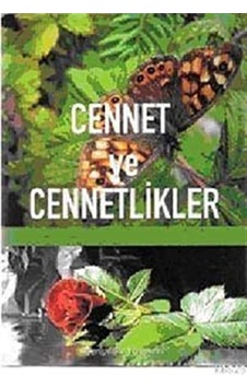 Cennet ve Cennetlikler - İmam Gazali - Şenyıldız Cennet ve Cennetlikler - İmam Gazali - Şenyıldız