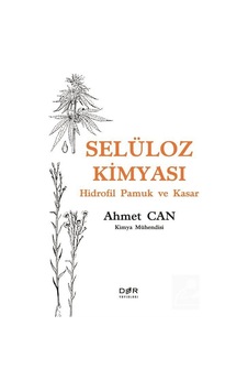 Selüloz Kimyası - Hidrofil Pamuk ve Kasar - Ahmet Can - Der Yayınları