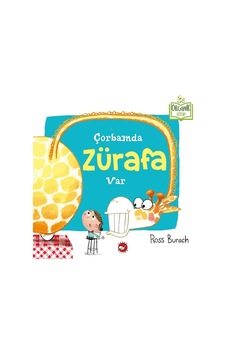 Çorbamda Zürafa Var-Organik Kitap - Ross Burach - Beyaz Balina Yayınları Çorbamda Zürafa Var-Organik Kitap - Ross Burach - Beyaz Balina Yayınları