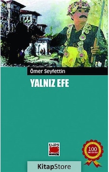 Yalnız Efe / Ömer Seyfettin N11.4924 Yalnız Efe / Ömer Seyfettin N11.4924