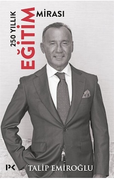 250 Yıllık Eğitim Mirası Ciltli / Talip Emiroğlu 250 Yıllık Eğitim Mirası Ciltli / Talip Emiroğlu