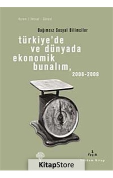 Türkiye'de ve Dünyada Ekonomik Bunalım 2008-2009 Türkiye'de ve Dünyada Ekonomik Bunalım 2008-2009