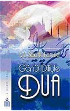 Gönül Diliyle Dua / M. Sadık Faruki Gönül Diliyle Dua / M. Sadık Faruki