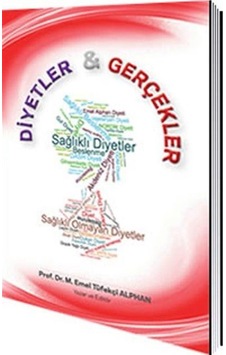 Diyetler ve Gerçekler / Emel Tüfekçi Alphan Diyetler ve Gerçekler / Emel Tüfekçi Alphan