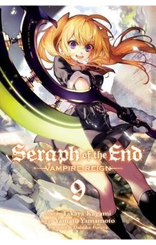 Seraph of the End Vol. 9 : Vampire Reign : 9 - Takaya Kagami - Viz Media, Subs. of Shogakukan Inc Seraph of the End Vol. 9 : Vampire Reign : 9 - Takaya Kagami - Viz Media, Subs. of Shogakukan Inc