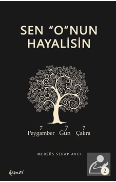 7 Peygamber 7 Gün 7 Çakra - Sen O'nun Hayalisin 2 - Mersus Serap Avcı - Demos Yayınları