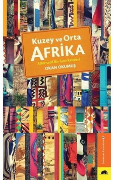 Kuzey ve Orta Afrika-Alternatif Bir Gezi Rehberi