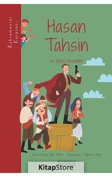Hasan Tahsin ve Gizli Pelerin - Kahramanlar Karavanı - Büşra Şen Altun - Ketebe Hasan Tahsin ve Gizli Pelerin - Kahramanlar Karavanı - Büşra Şen Altun - Ketebe