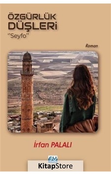 Özgürlük Düşleri Seyfo - İrfan Palalı - Su Yayınları