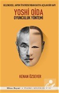 Yoshi Oida Oyunculuk Yöntemi - Kenan Özsever - Mitos Boyut Yayınları