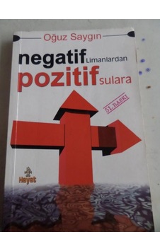 Negatif Limanlardan Pozitif Sulara/Oğuz Saygın Negatif Limanlardan Pozitif Sulara/Oğuz Saygın