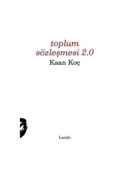 Toplum Sözleşmesi 2.0 / Kaan Koç
