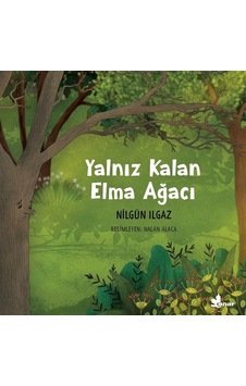 Yalnız Kalan Elma Ağacı - Nilgün Ilgaz - Çınar Yayınları Yalnız Kalan Elma Ağacı - Nilgün Ilgaz - Çınar Yayınları