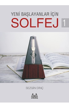 Yeni Başlayanlar İçin Solfej 1 Yeni Başlayanlar İçin Solfej 1