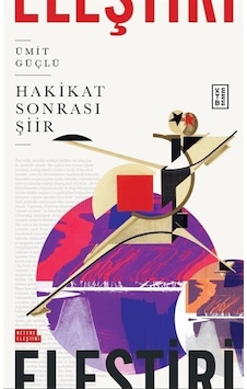 Hakikat Sonrası Şiir / Ümit Güçlü Hakikat Sonrası Şiir / Ümit Güçlü