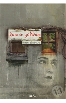 Kum ve Zakkum - Necmi Gürsakal - Dora Yayıncılık