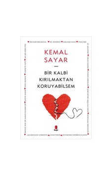 Bir Kalbi Kırılmaktan  Koruyabilsem