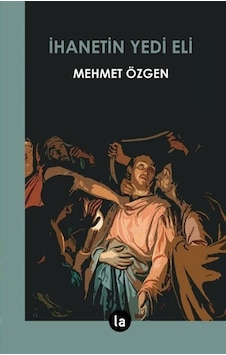 İhanetin Yedi Eli / Mehmet Özgen