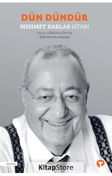 Dün Dündür-Mehmet Barlas Kitabı - Mehmet Barlas - Turkuvaz Kitap Dün Dündür-Mehmet Barlas Kitabı - Mehmet Barlas - Turkuvaz Kitap