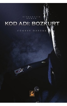 Kod Adı: Bozkurt - Cüneyt Öztürk - İlgi Kültür Sanat Yayınları Kod Adı: Bozkurt - Cüneyt Öztürk - İlgi Kültür Sanat Yayınları