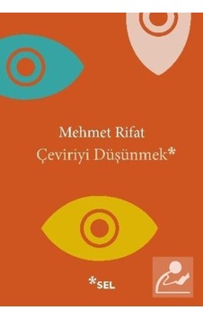 Çeviriyi Düşünmek / Mehmet Rifat