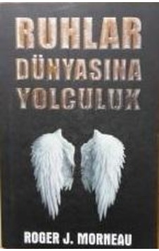 Ruhlar Dünyasına Yolculuk Ruhlar Dünyasına Yolculuk