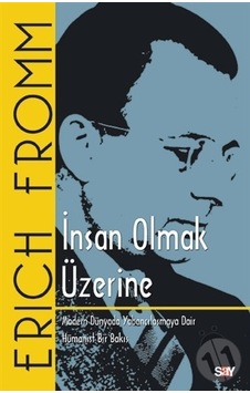 İnsan Olmak Üzerine - Erich Fromm - Say Yayınları İnsan Olmak Üzerine - Erich Fromm - Say Yayınları