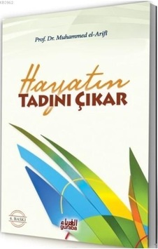 Hayatın Tadını Çıkar Muhammed El Arifi
