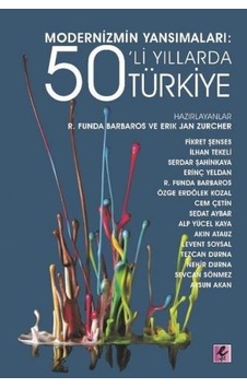 Modernizmin Yansımaları: 50'li Yıllarda Türkiye- Efil Yayınevi Yayınları
