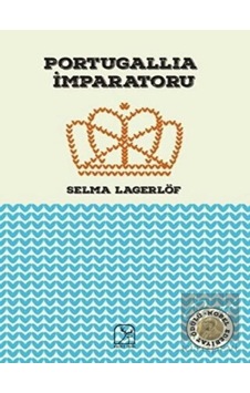Portugallia İmparatoru - Selma Lagerlöf - Kuzey Işığı