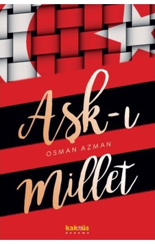 Aşk - ı Millet  -  Osman Azman  -  Kaknüs Yayınları
