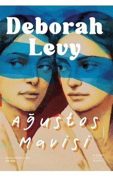 Ağustos Mavisi / Deborah Levy Ağustos Mavisi / Deborah Levy