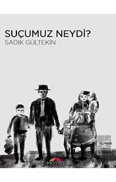 Suçumuz Neydi? Motto Yayınları - Motto Yayınları Suçumuz Neydi? Motto Yayınları - Motto Yayınları