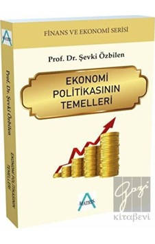 Ekonomi Politikasının Temelleri - Finans ve Ekonomi Serisi- Matrix Ekonomi Politikasının Temelleri - Finans ve Ekonomi Serisi- Matrix