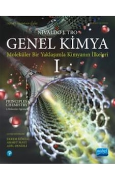 Genel Kimya 1 - Moleküler Bir Yaklaşımla Kimyanın İlkeleri - Nivaldo J. Tro - Nobel Akademik Yayıncılık Genel Kimya 1 - Moleküler Bir Yaklaşımla Kimyanın İlkeleri - Nivaldo J. Tro - Nobel Akademik Yayıncılık