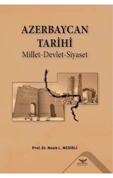 Azerbaycan Tarihi-Millet Devlet Siyaset Azerbaycan Tarihi-Millet Devlet Siyaset