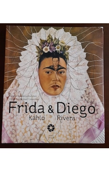 Frida Kahlo & Diego Rivera. Gelman Koleksiyonu Frida Kahlo & Diego Rivera. Gelman Koleksiyonu