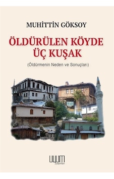 Öldürülen Köyde Üç Kuşak Öldürmenin Neden Ve Sonuçları / Muh... Öldürülen Köyde Üç Kuşak Öldürmenin Neden Ve Sonuçları / Muh...